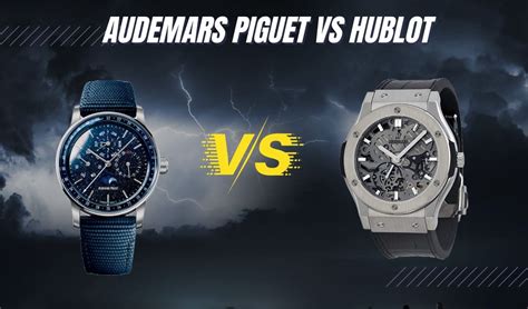 Audemars Piguet vs. HUBLOT 